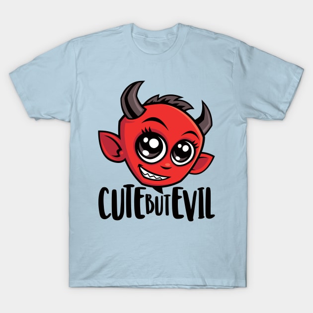 Cute But Evil T-Shirt by fizzgig